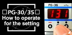 Bedienungsanleitung zur Einstellung unserer Druckmessgerät der Serien PG-30 und PG-35